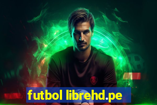 futbol librehd.pe